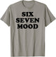 Lustiges Meme von Six Seven Mood T-Shirt - T-Shirt | Sand
