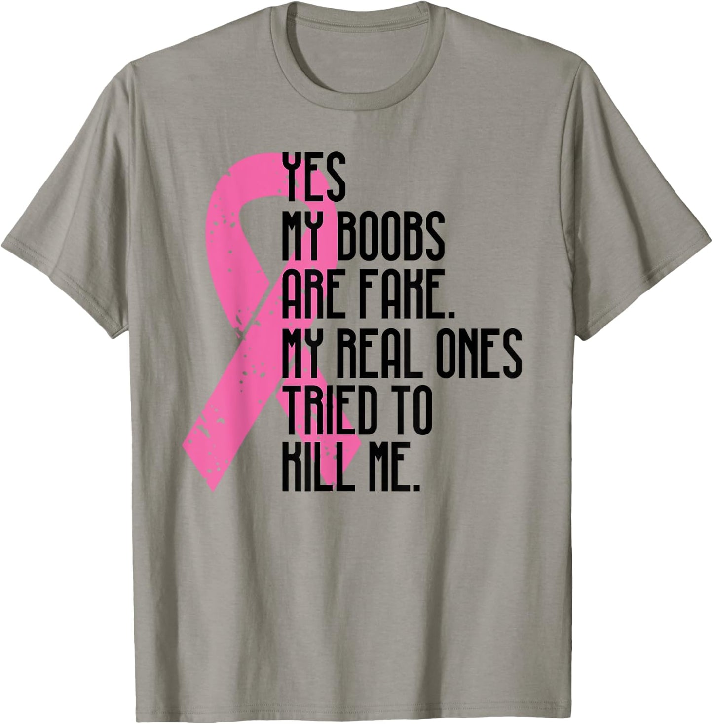 Breast Cancer Awareness Month Yes My Boobs Are Fake T-Shirt - T-Shirt | Sand