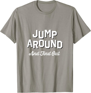 Jump Around And Find Out - Wisconsin Fan Merch T-Shirt - T-Shirt | Sand