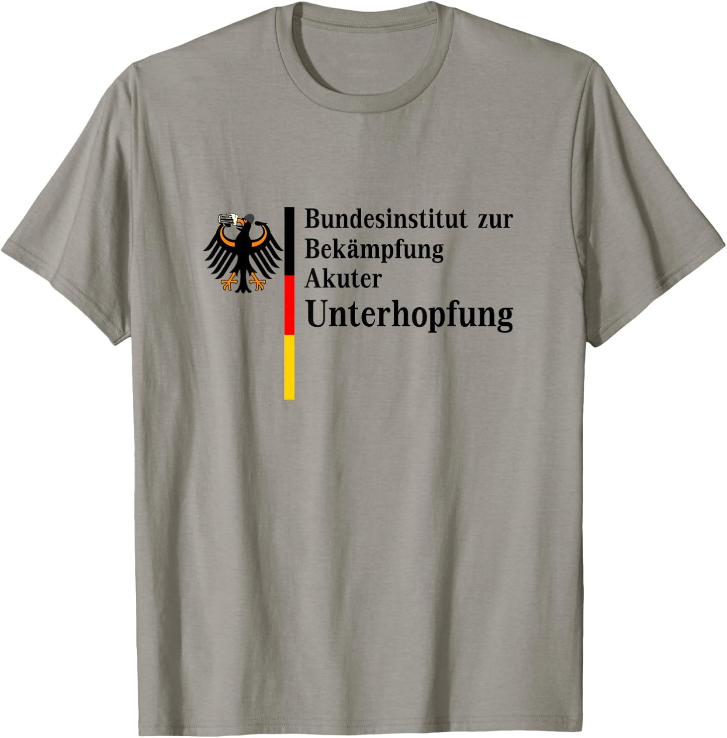 Funny German Federal Institute for Combating Acute Underhopfung , gray T-Shirt - T-Shirt | Sand