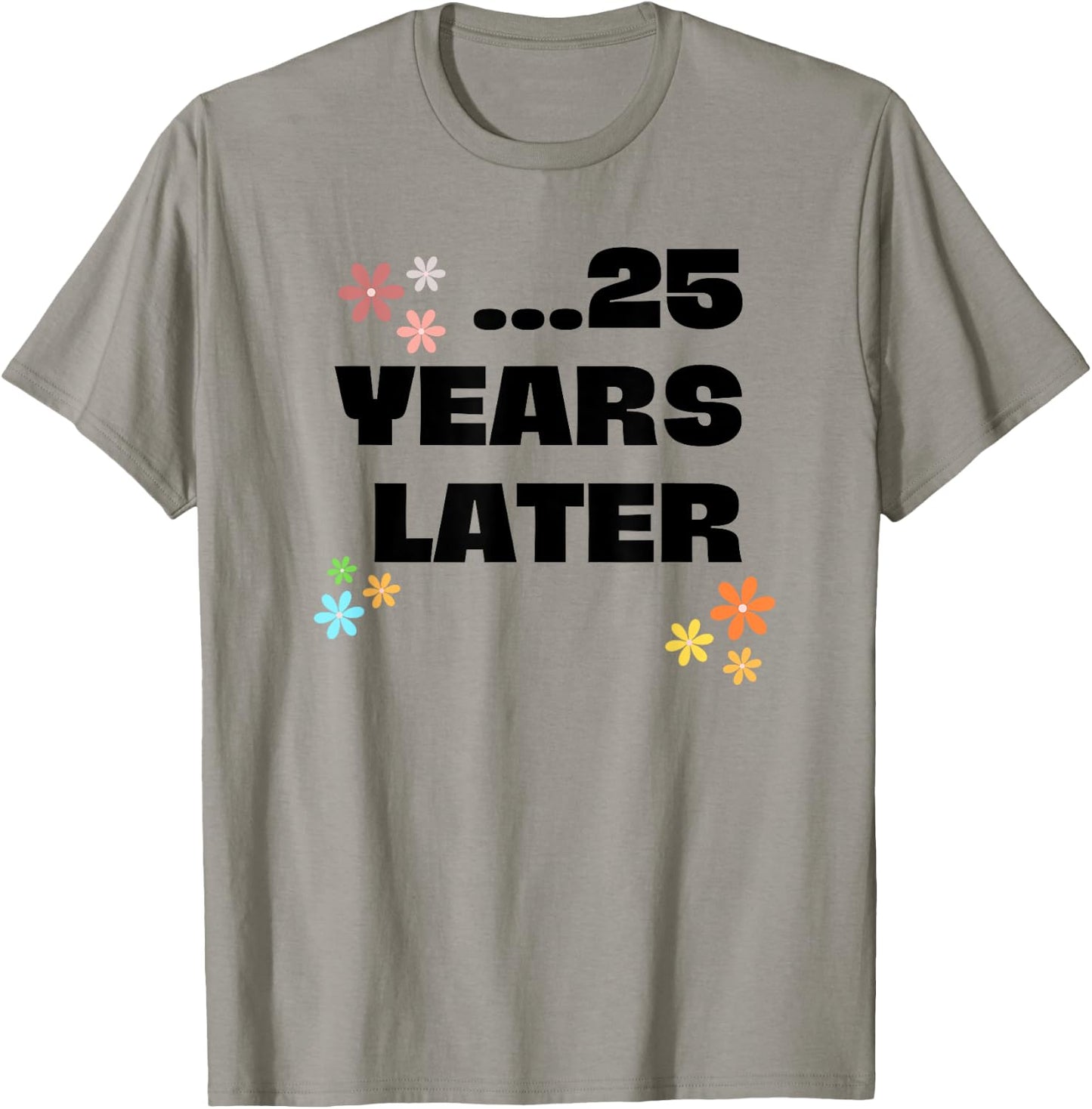 25 Years Later Lustiges Geburtstags Outfit Junge Mädchen T-Shirt - T-Shirt | Sand