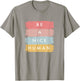 Be A Nice Human, Positive Statement, Freundlichkeit. T-Shirt - T-Shirt | Sand