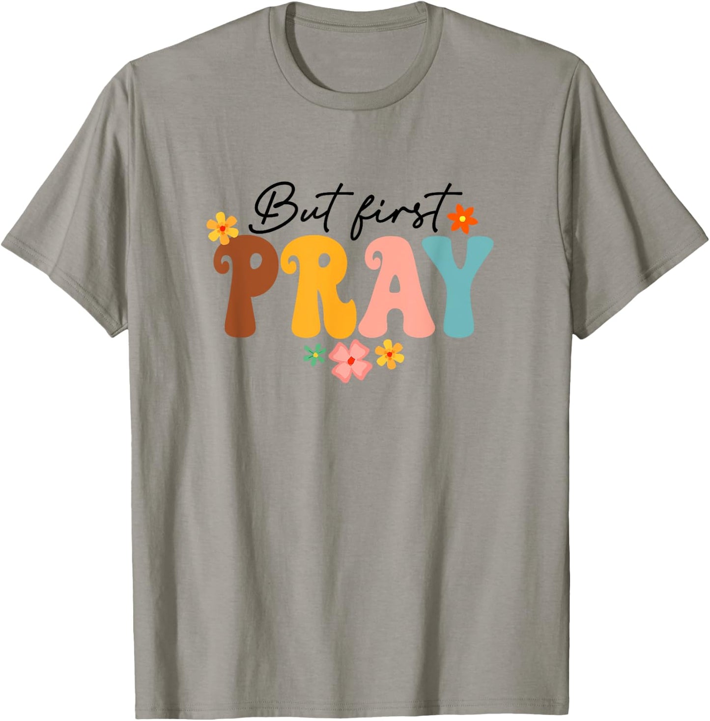 But First Pray Groovy Christian Faith Jesus God Religious T-Shirt - T-Shirt | Sand