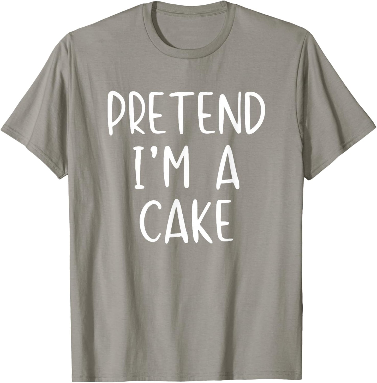 Pretend I'm A Cake Costume Halloween Funny Simple Adult Kid T-Shirt - T-Shirt | Sand