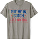 Put Me In Coach Let's Win This T-Shirt - T-Shirt | Sand