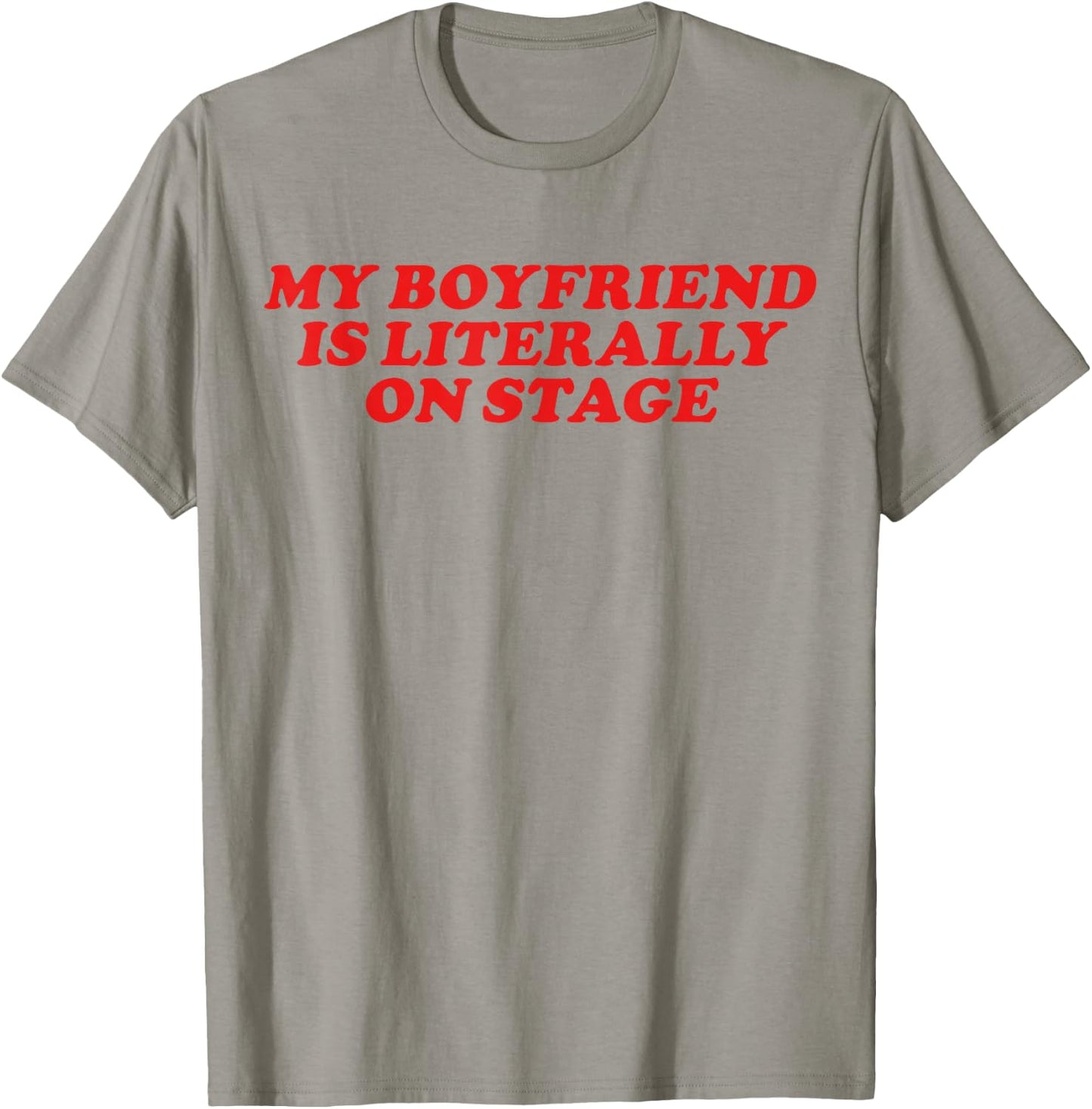 Y2k Aesthetic Funny Joke Meme Boyfriend My Stage BF Concert T-Shirt - T-Shirt | Sand