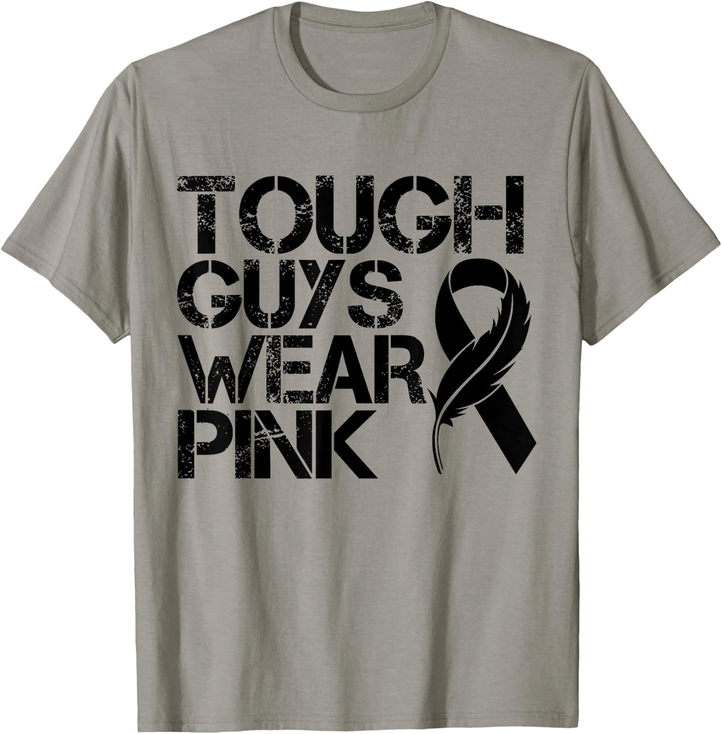 Tough Guys Wear Pink Men And Boys Support Cancer Survivors T-Shirt - T-Shirt | Sand