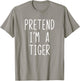 Pretend I'm Tiger Costume Halloween Funny Lazy Adult Kids T-Shirt - T-Shirt | Sand