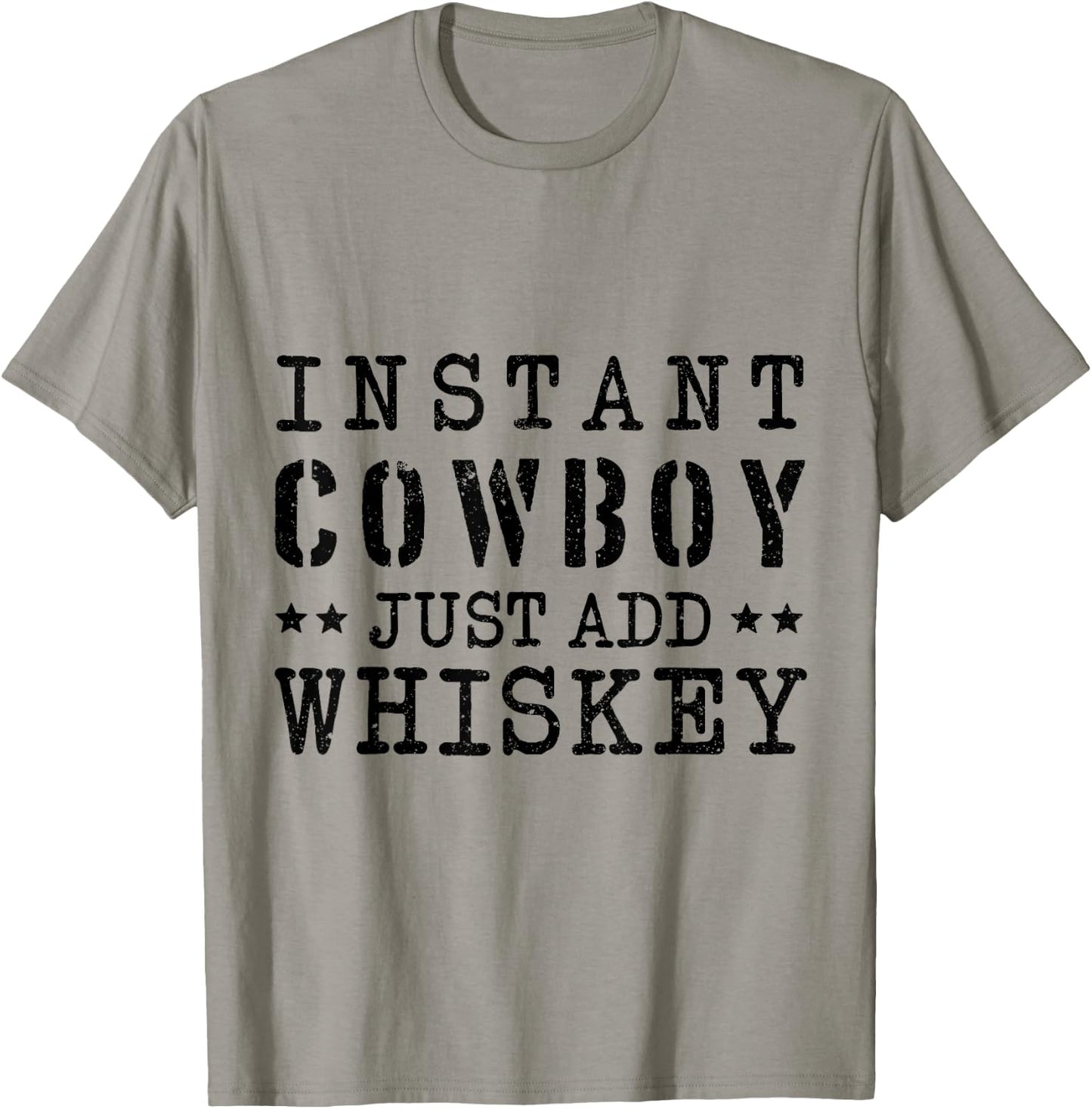 Instant Cowboy Just Add Whiskey Costume T-Shirt - T-Shirt | Sand