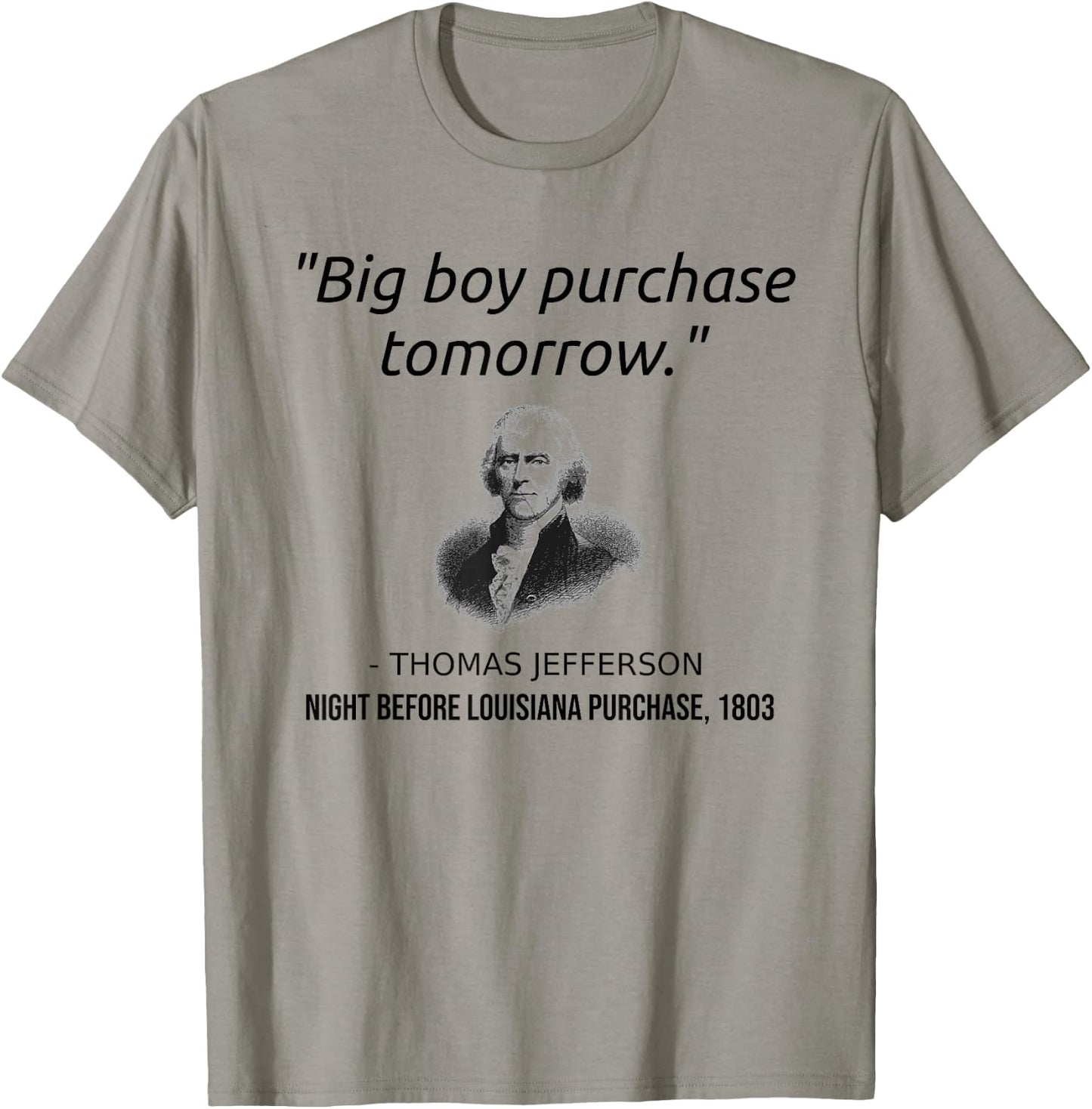 Funny Thomas Jefferson USA History Teacher Louisiana T-Shirt - T-Shirt | Sand
