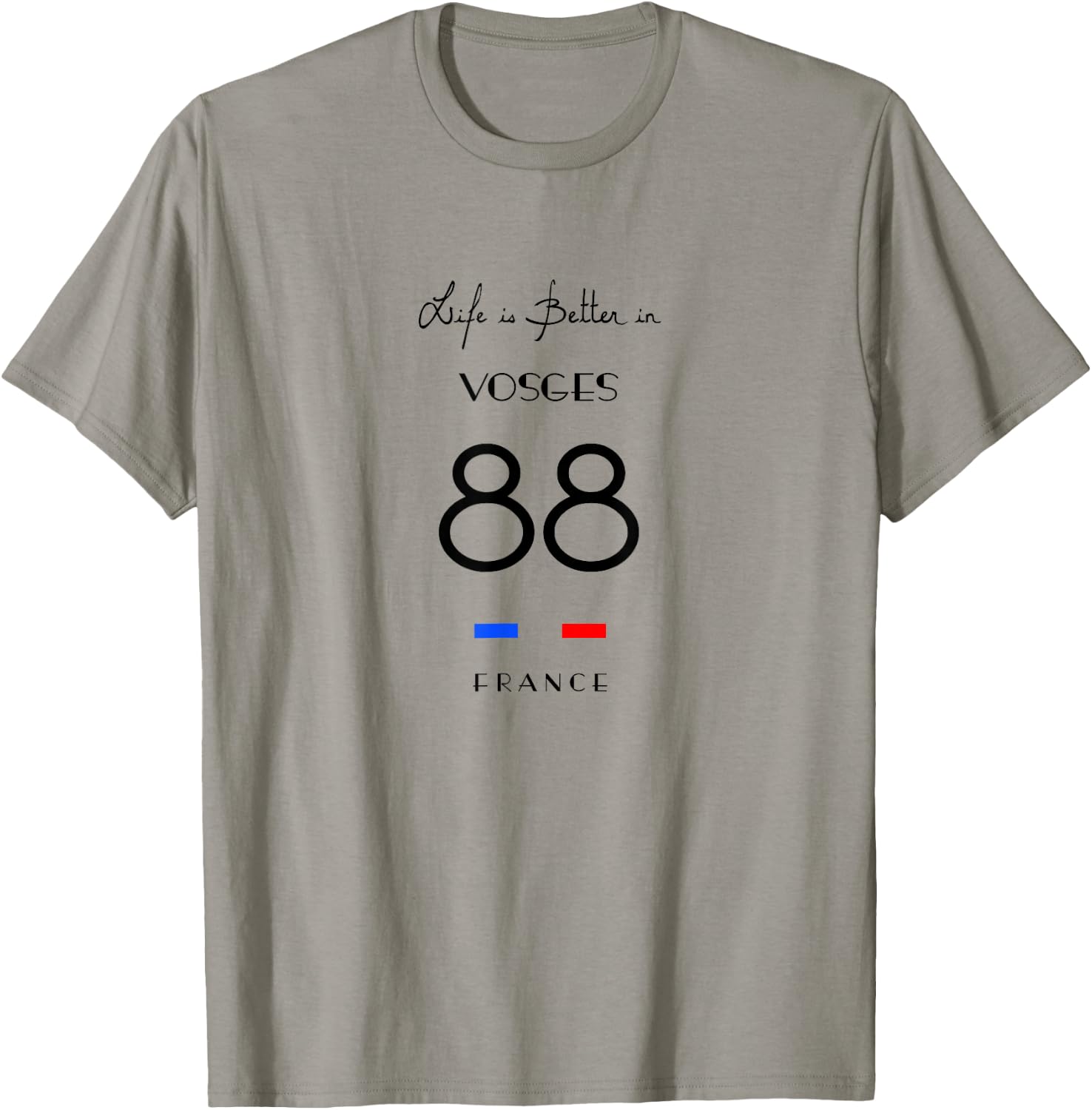Life Is Better in VOSGES Number 88 Lorraine Épinal France T-Shirt - T-Shirt | Sand