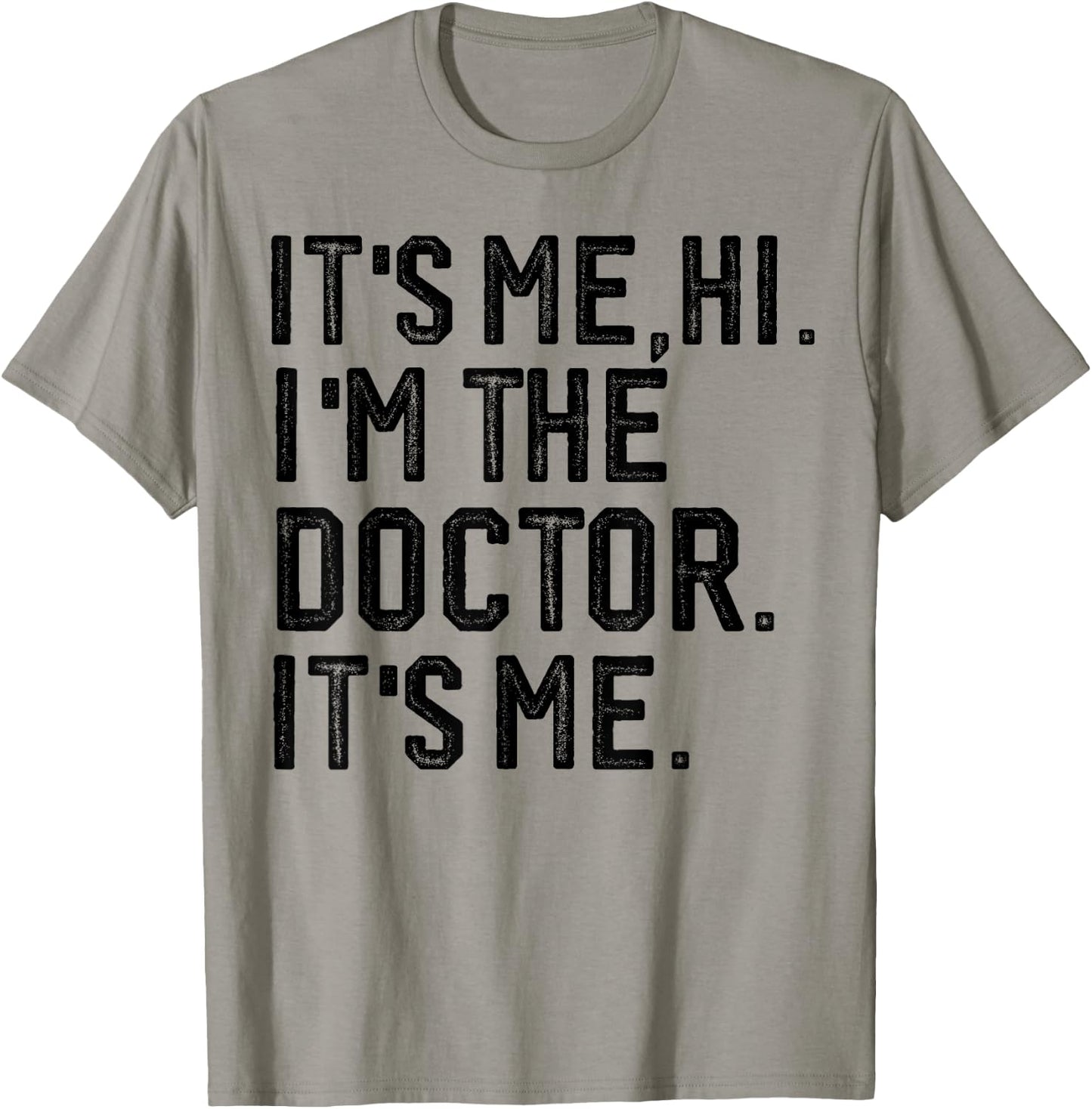It's Me Hi I'm the Doctor It's Me Doctors Day 2024 Outfit T-Shirt - T-Shirt | Sand