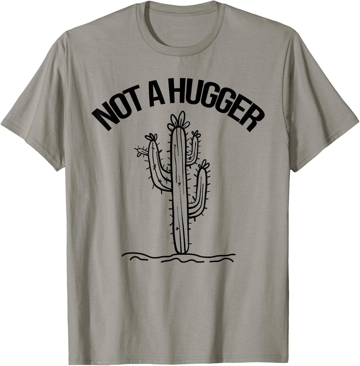 Not A Hugger Shirt Funny Vintage Cactus Sarcastic T-Shirt - T-Shirt | Sand