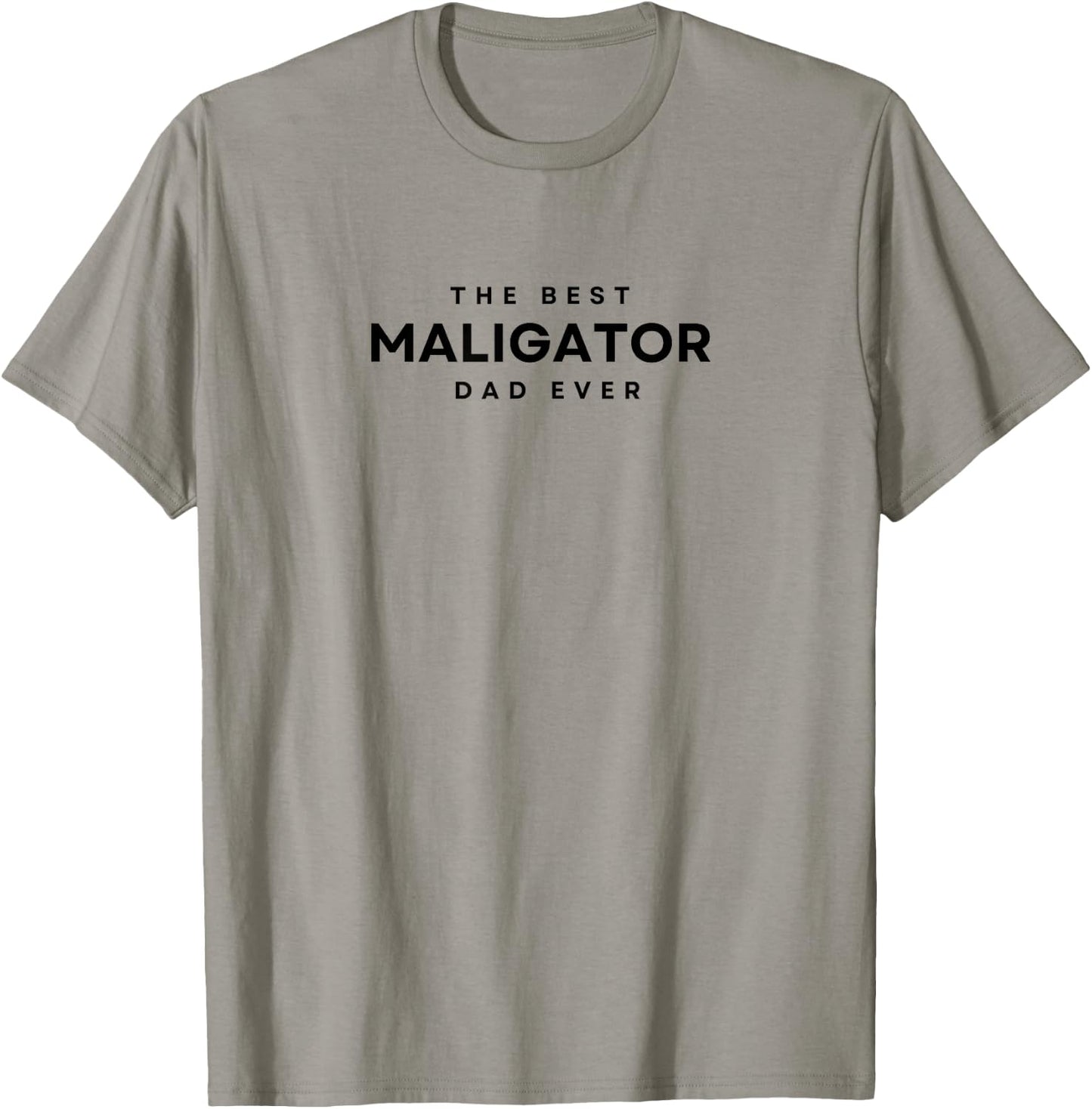 The Best Maligator Dad Ever. Maligator Dog Dad, Papa T-Shirt - T-Shirt | Sand