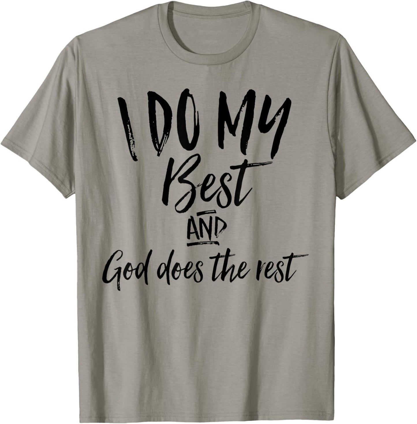 I Do My Best And God Does The Rest Vintage Christian Shirt T-Shirt - T-Shirt | Sand