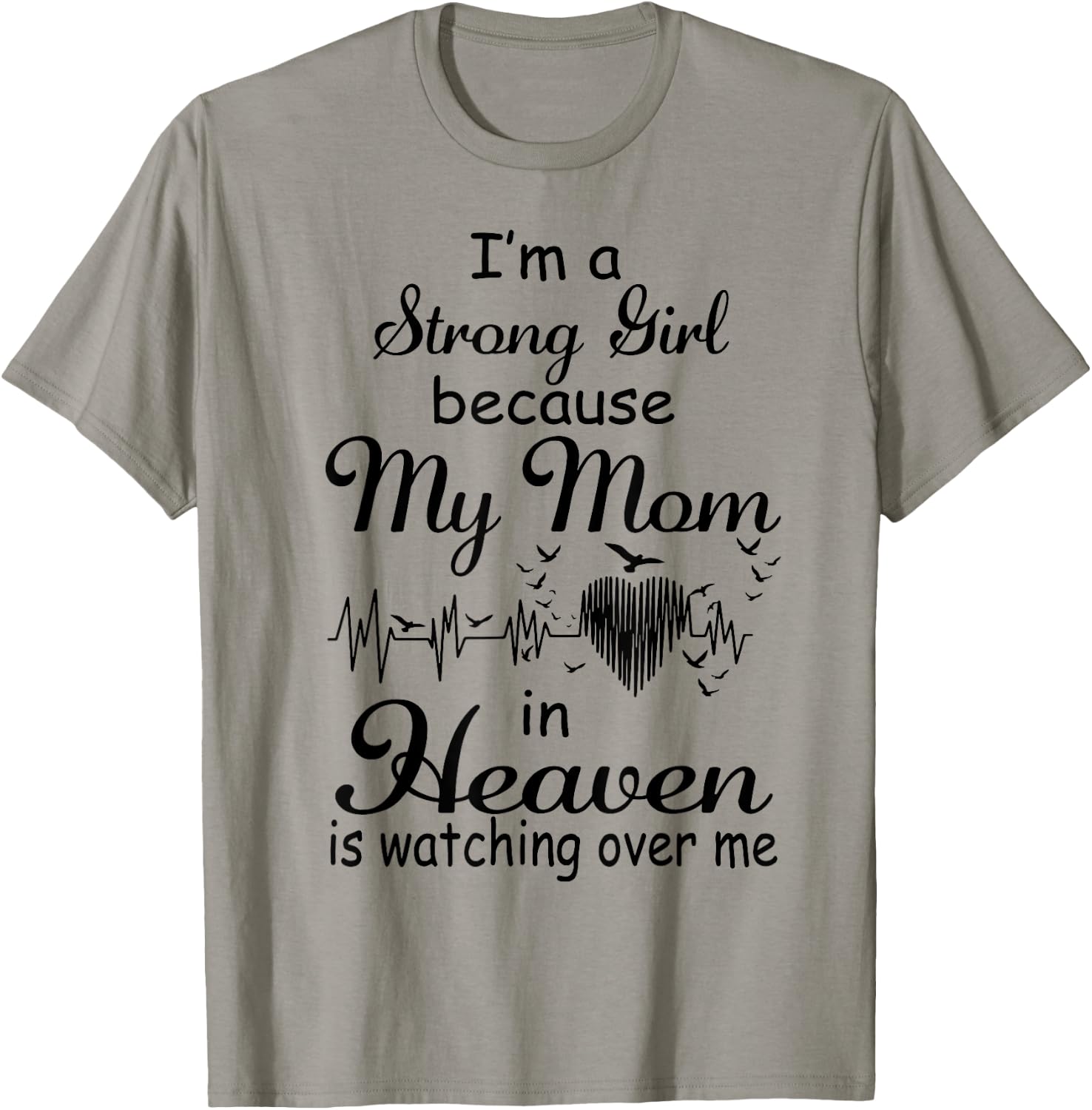 I'm A Strong Girl Because My Mom In Heaven Is Watching Over T-Shirt - T-Shirt | Sand