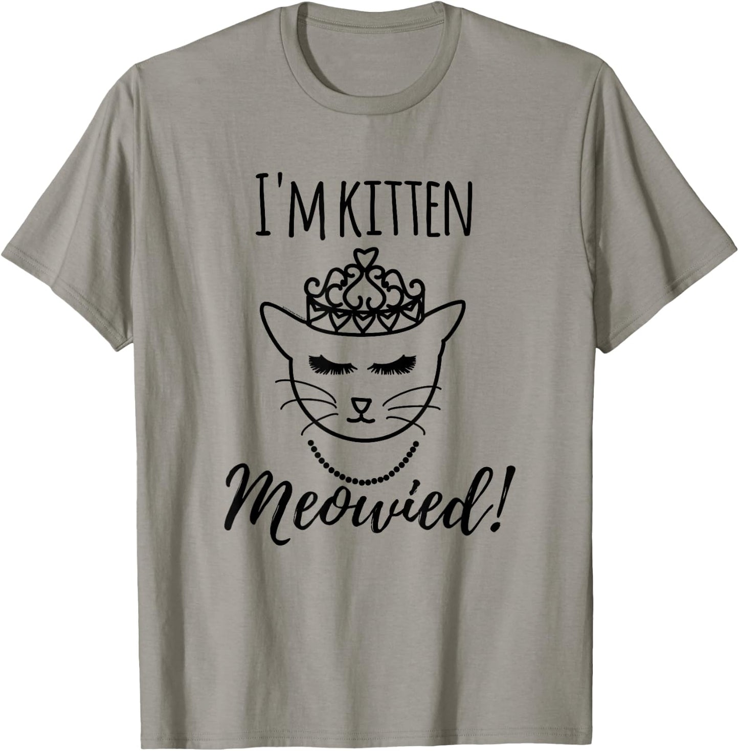 Funny Cat Lover Engagement Gift I'm Getting Meowied Shirt T-Shirt - T-Shirt | Sand