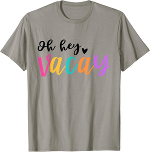 Oh Hey Vacay Summer Beach Funny Family Vacation Women Kids T-Shirt - T-Shirt | Sand