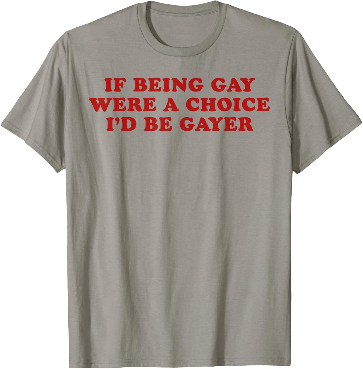 If Being Gay were a Choice I'd Be Gayer LGBTQ Pride Month T-Shirt - T-Shirt | Sand
