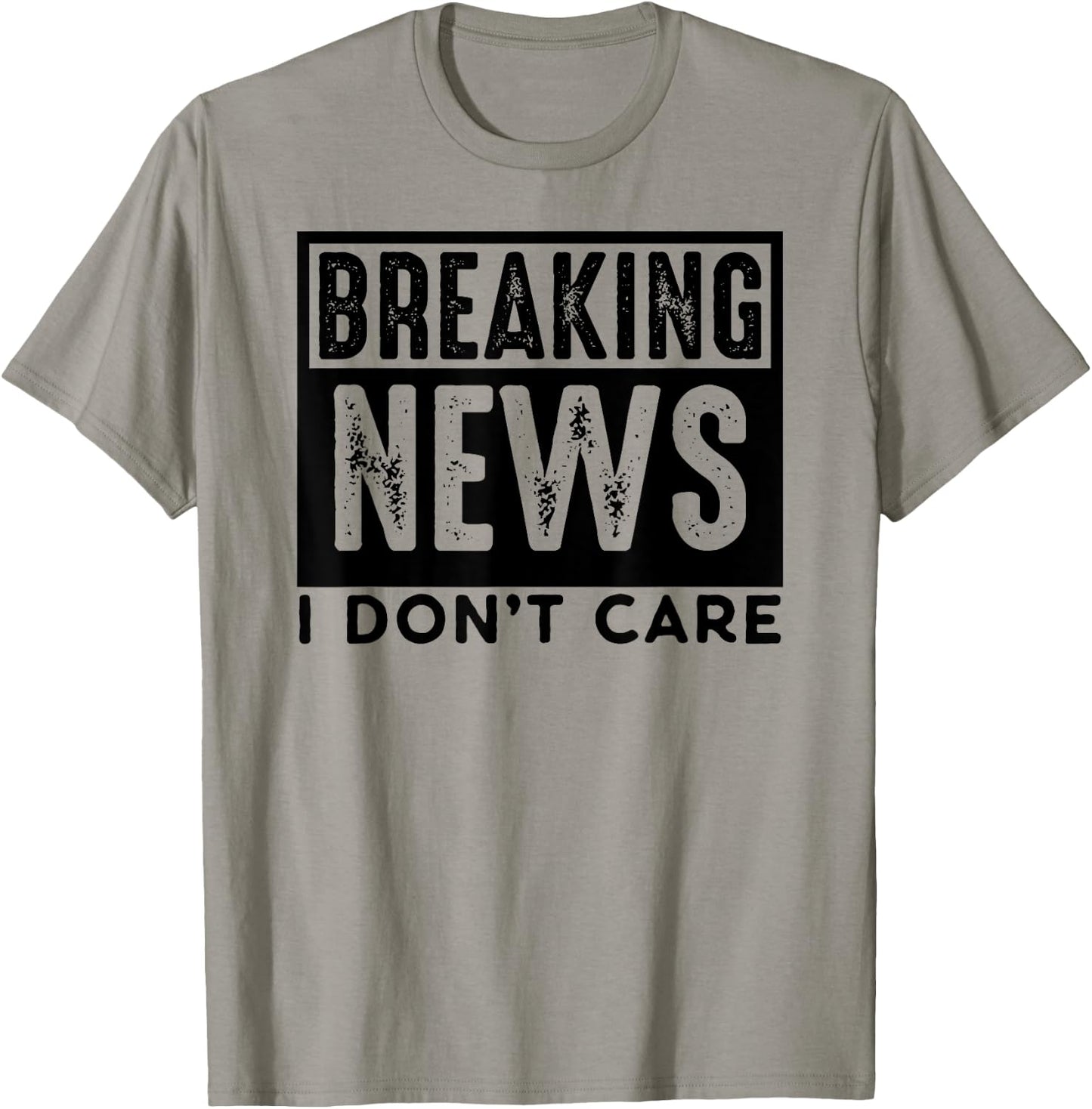 Breaking News I don't care Retro Vintage Funny saying PUNS T-Shirt - T-Shirt | Sand