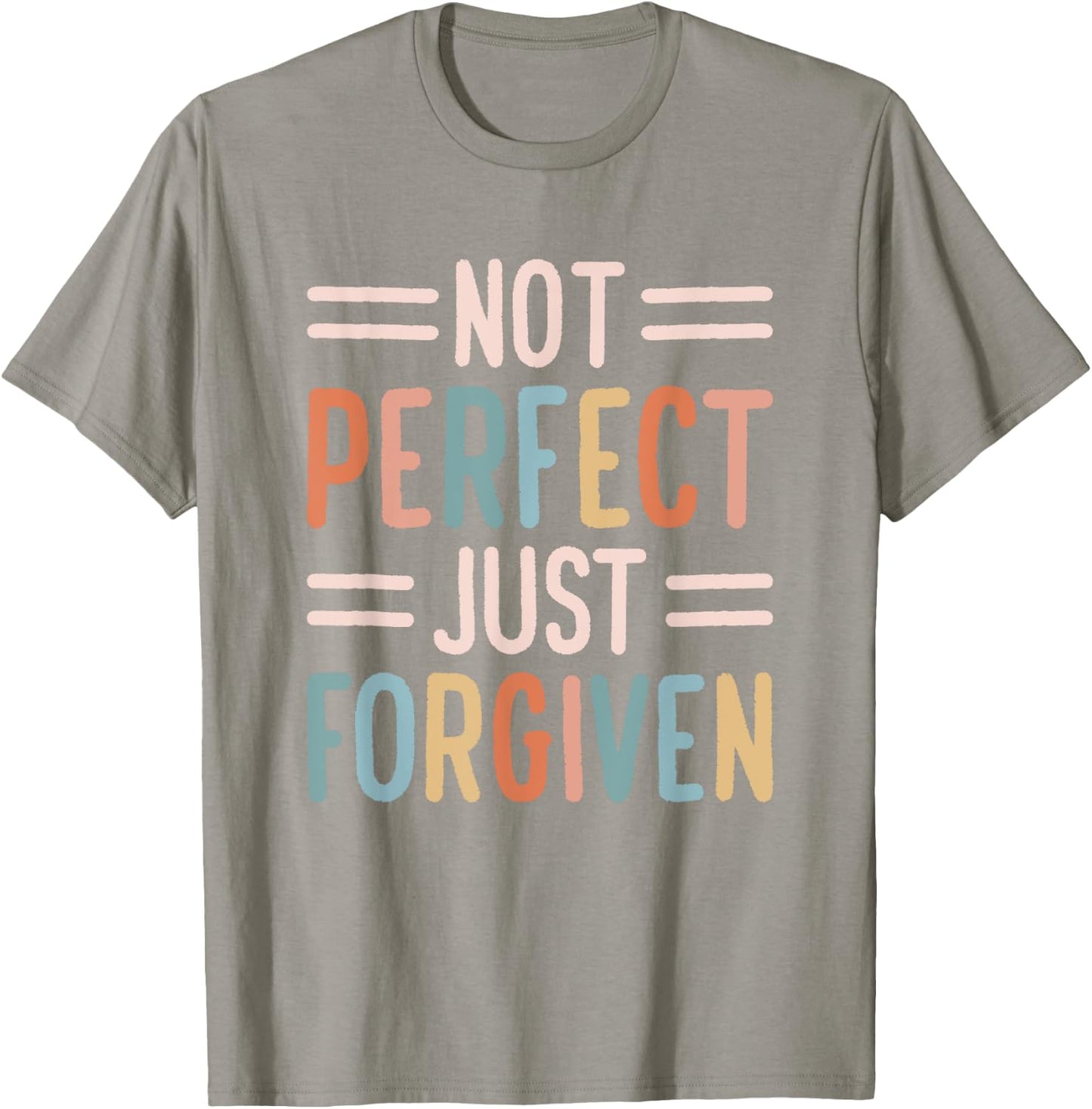 Not Perfect Just Forgiven T-Shirt - T-Shirt | Sand