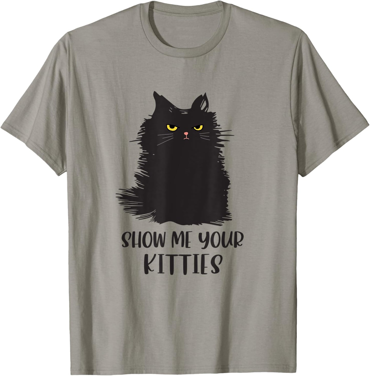 Black cat shirts for kids - Funny Cat Show Me Your Kitties T-Shirt - T-Shirt | Sand