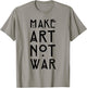 Make Art Not War Shirt – Art Deco und Jugendstil T-Shirt - T-Shirt | Sand