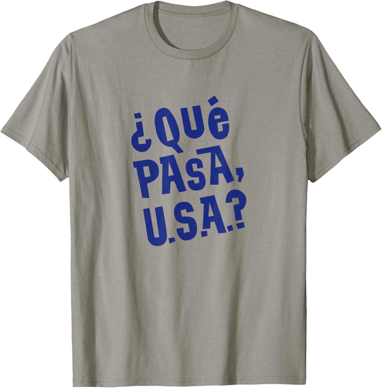 Que Pasa, USA? T-Shirt - T-Shirt | Sand