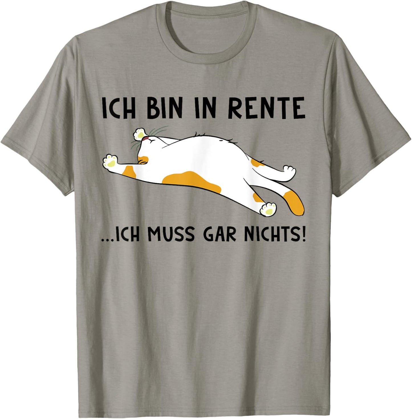 Ich bin in rente ich muss gar nix faule Katze , gray, s T-Shirt - T-Shirt | Sand