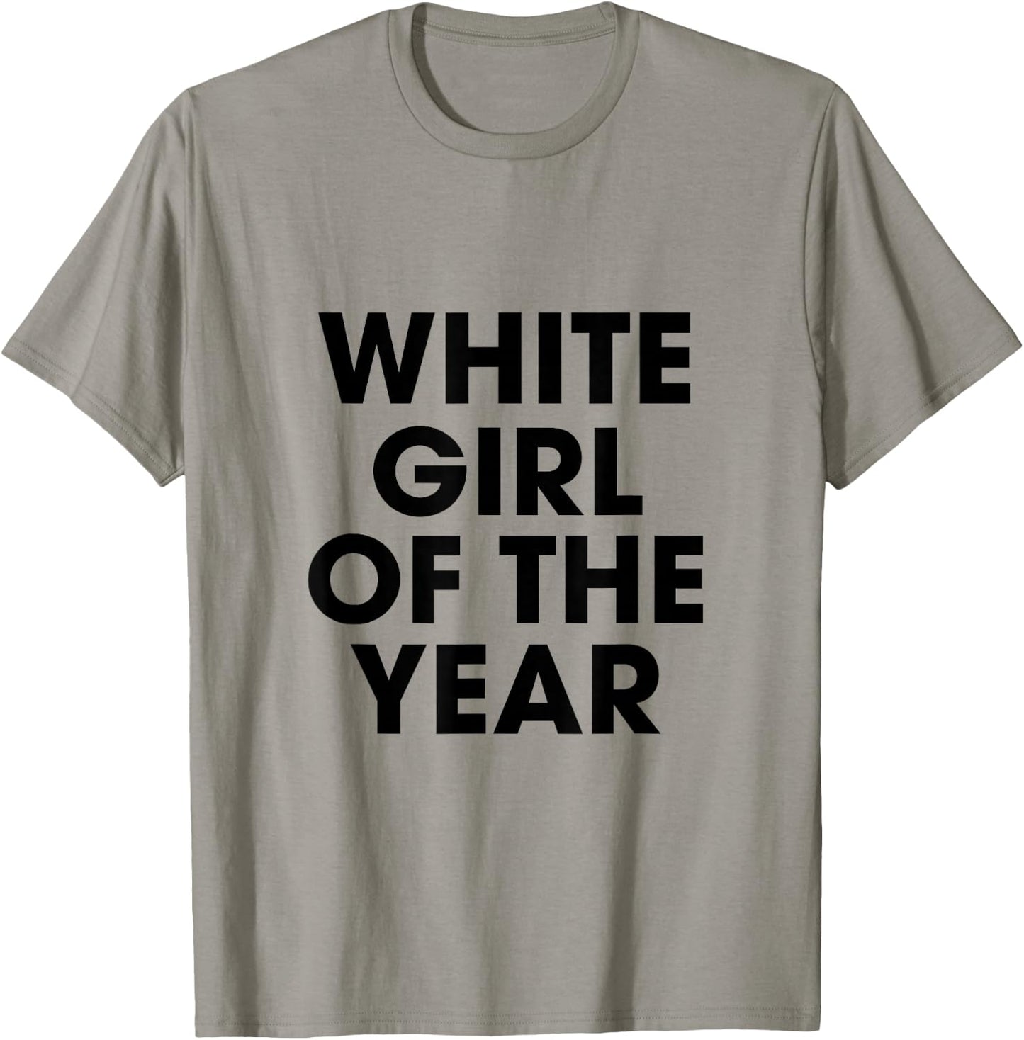 White Girl Of The Year Birthday Party Spring Break Graduate T-Shirt - T-Shirt | Sand
