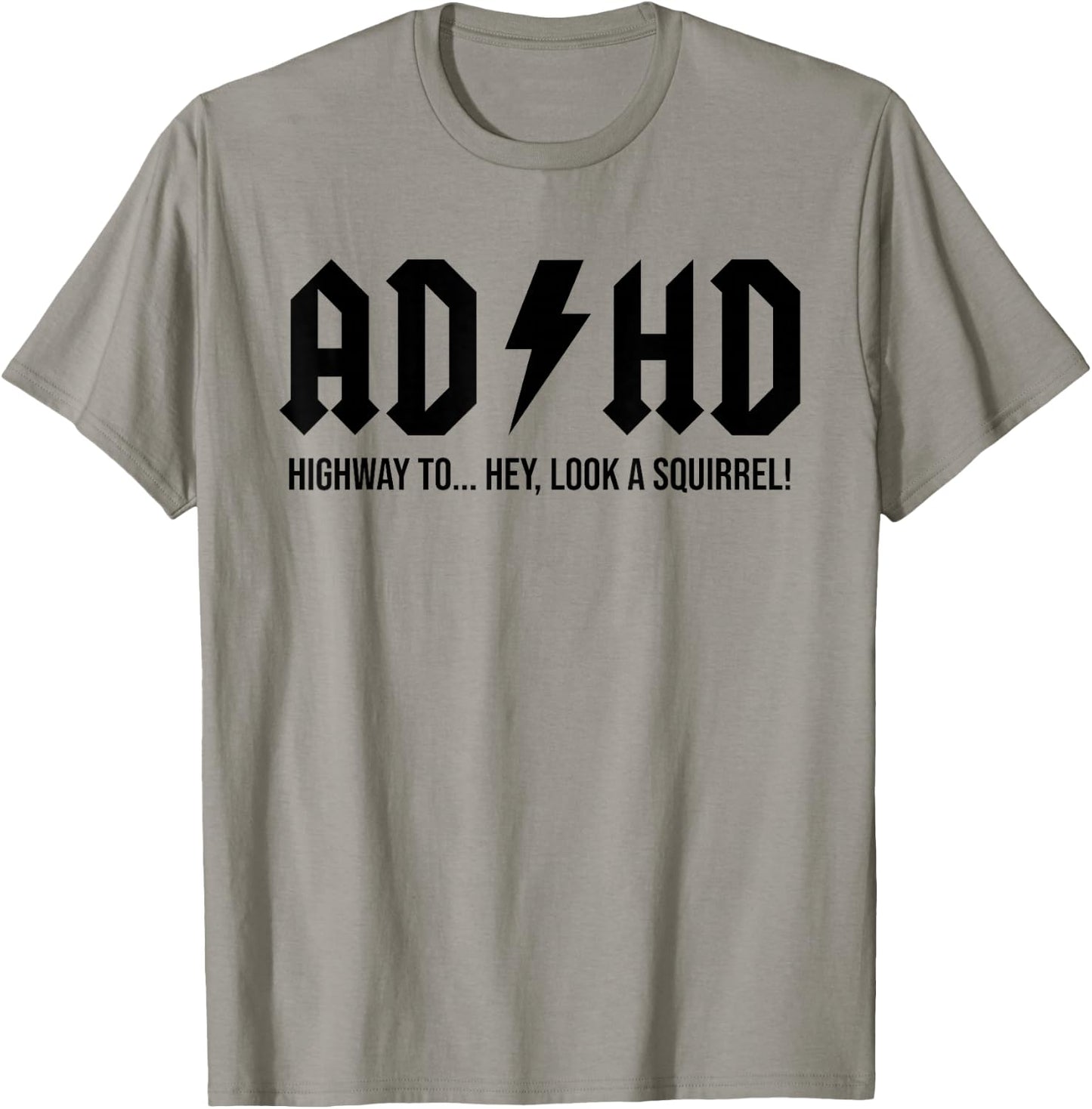 I'm Not Easily Distracted Hey Look A Squirrel Funny ADHD T-Shirt - T-Shirt | Sand