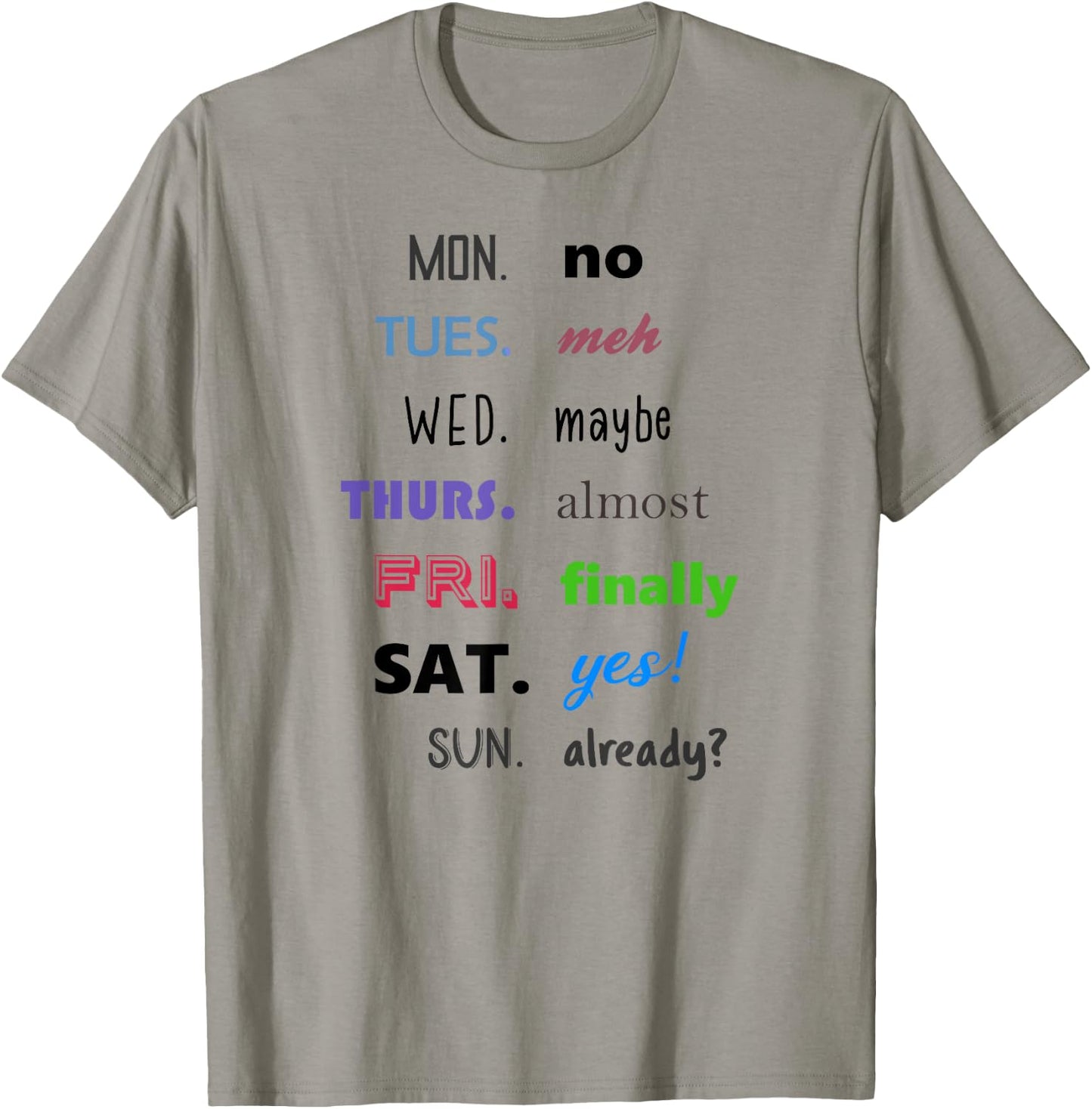 Days of The Week Funny T-Shirt - T-Shirt | Sand