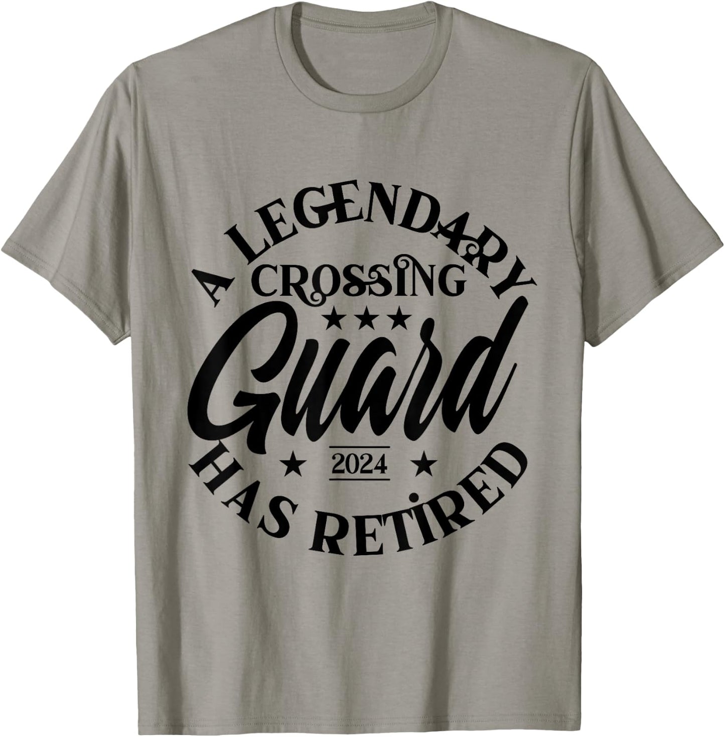 Legendary Crossing Guard Retired Class Of 2024 Retirement T-Shirt - T-Shirt | Sand