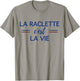 La Raclette C'est La Vie Humour Cheese Winter Man Woman , white, S T-Shirt - T-Shirt | Sand
