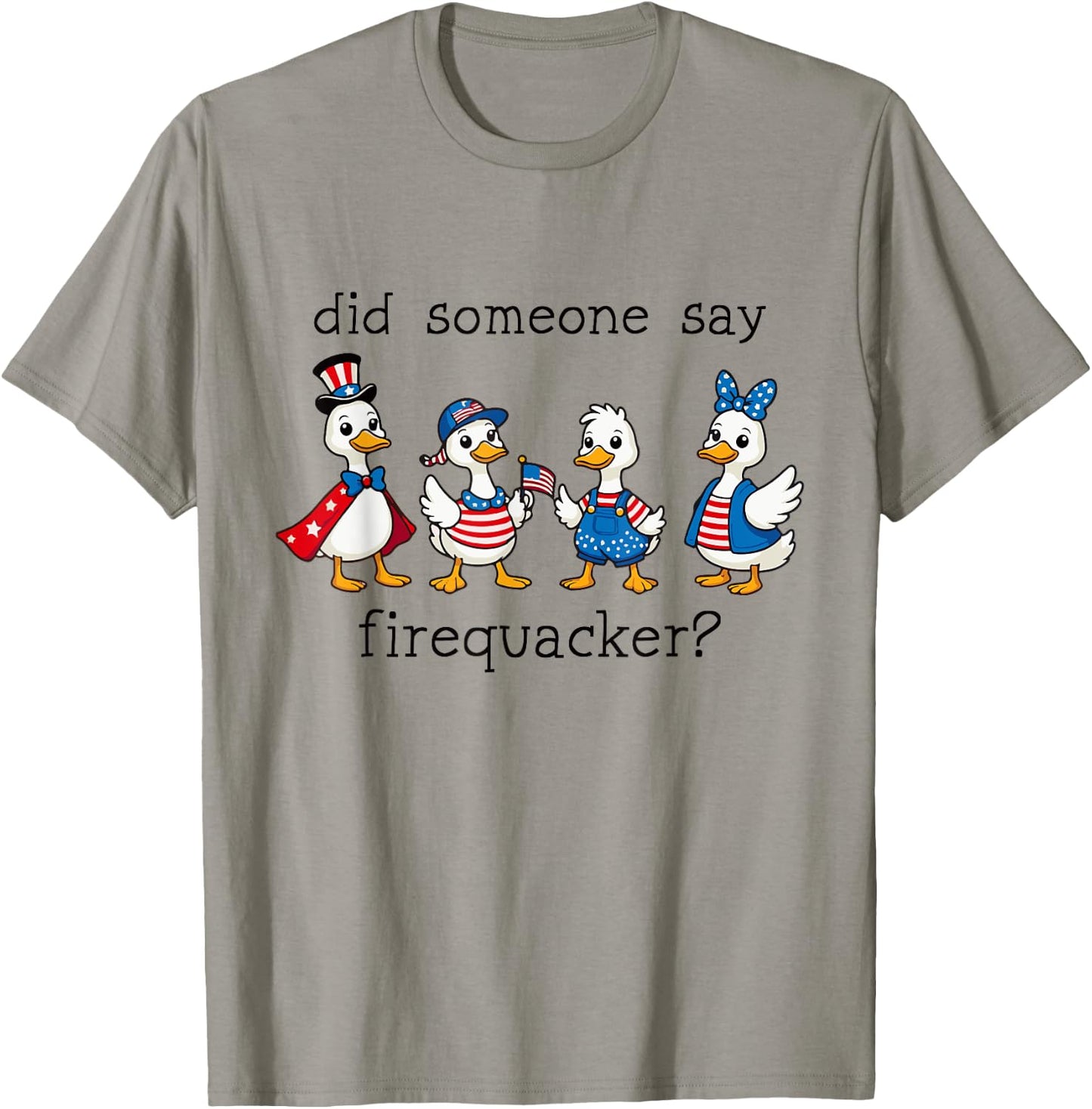 Did Someone Say Firequacker Funny Duck 4th of July Duck T-Shirt - T-Shirt | Sand