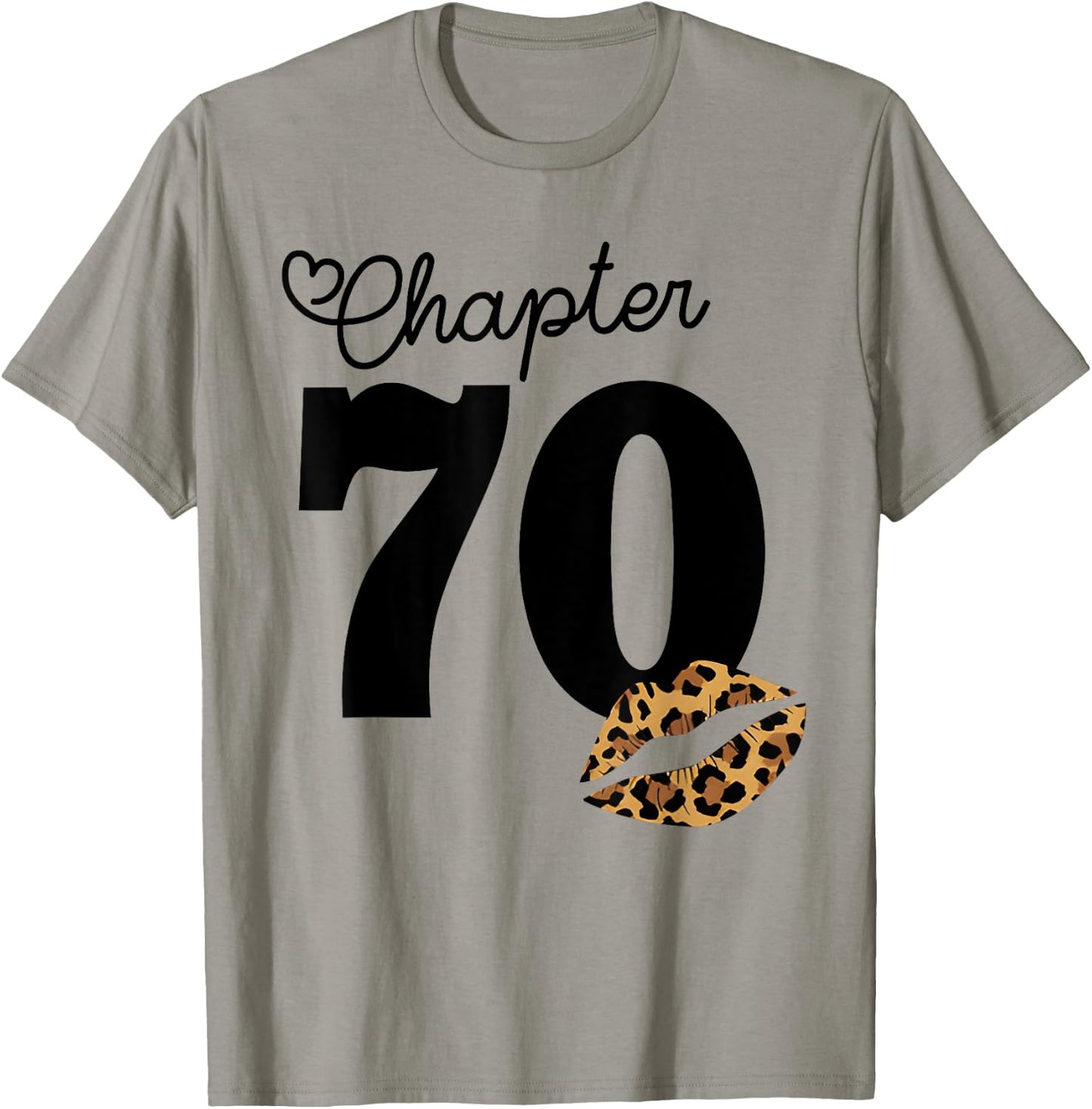Chapter 70 Leopard Lips 70th Birthday Chapter 70 Years Old T-Shirt - T-Shirt | Sand