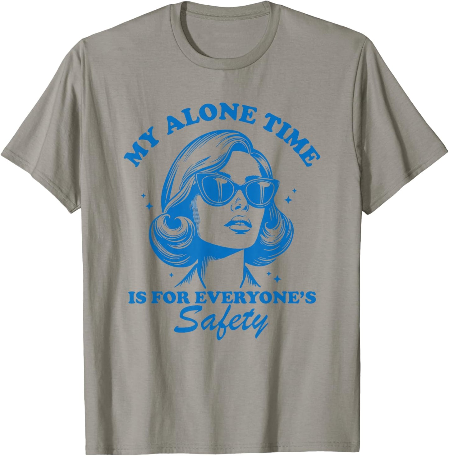 My Alone Time is for Everyone's Safety T-Shirt - T-Shirt | Sand
