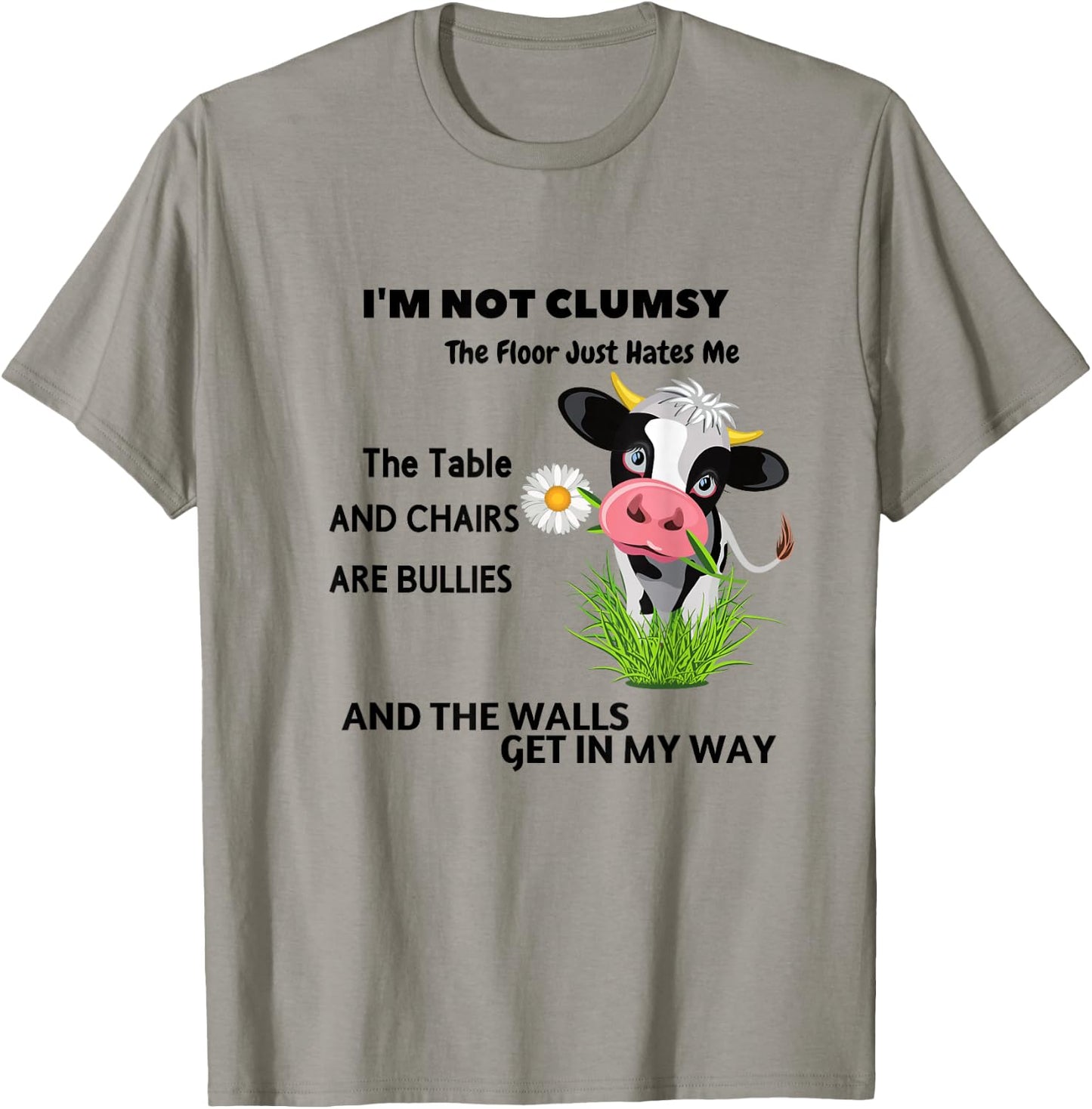 Cow I'm Not Clumsy The Floor Just Hates Me The Table T-Shirt - T-Shirt | Sand