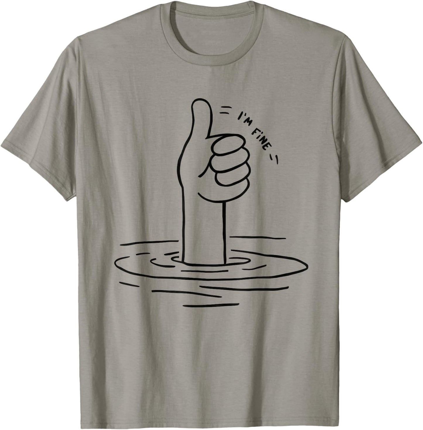 I'm Fine T-Shirt - T-Shirt | Sand