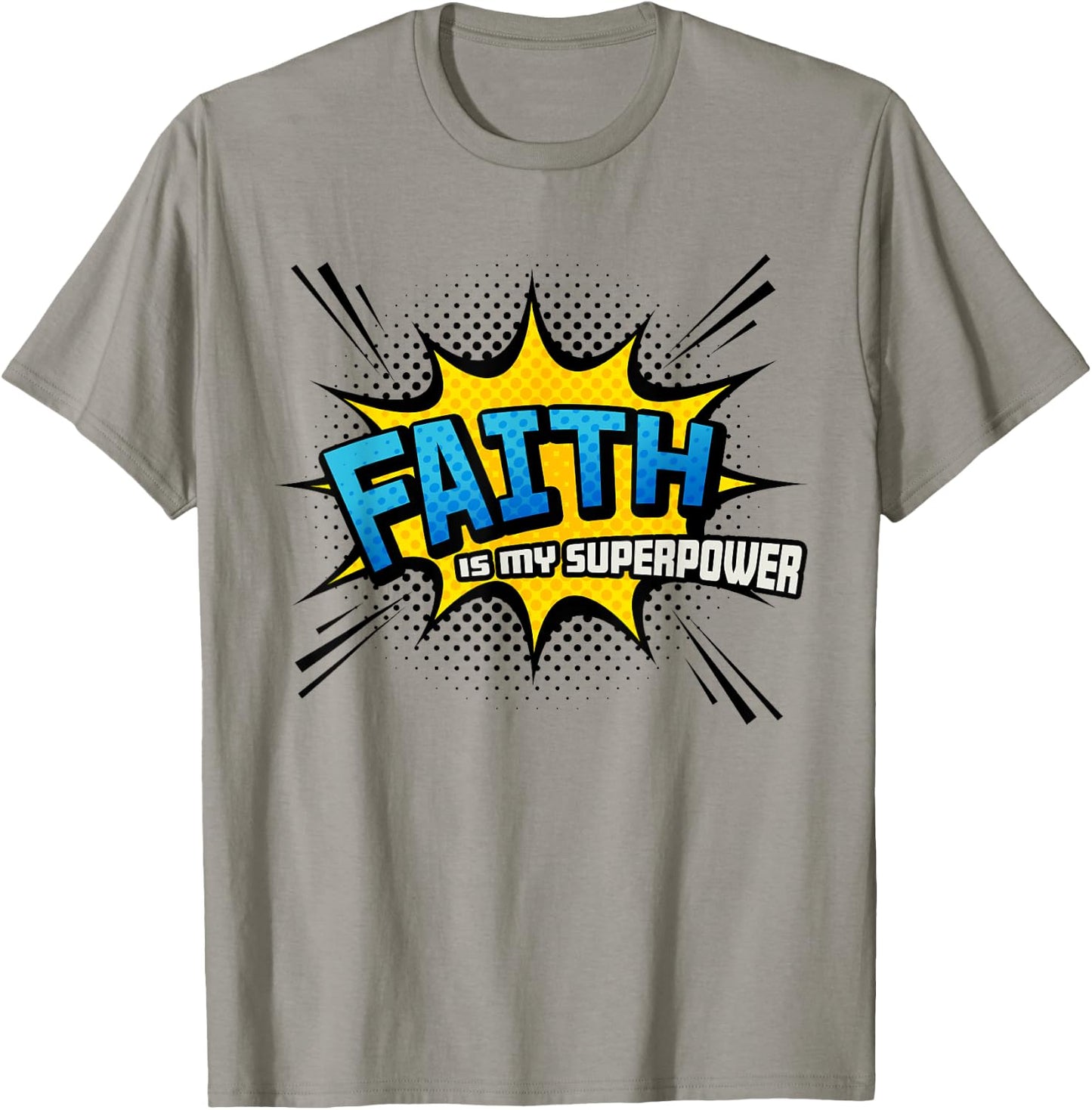 Faith is my Superpower - Fun Comic Book Christian T-Shirt - T-Shirt | Sand