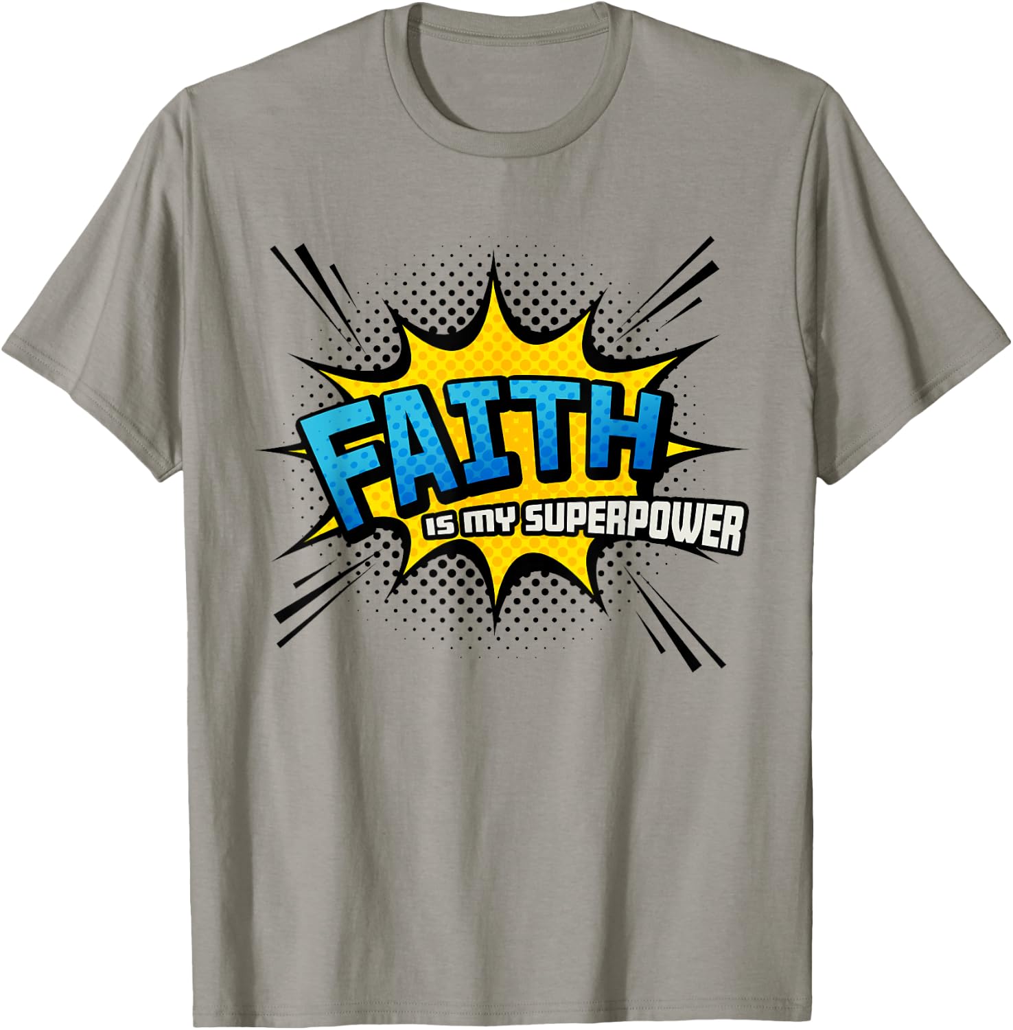 Faith is my Superpower - Fun Comic Book Christian T-Shirt - T-Shirt | Sand