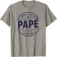 Papé Hero Myth Legend Humour Funny Party Papé T-Shirt - T-Shirt | Sand