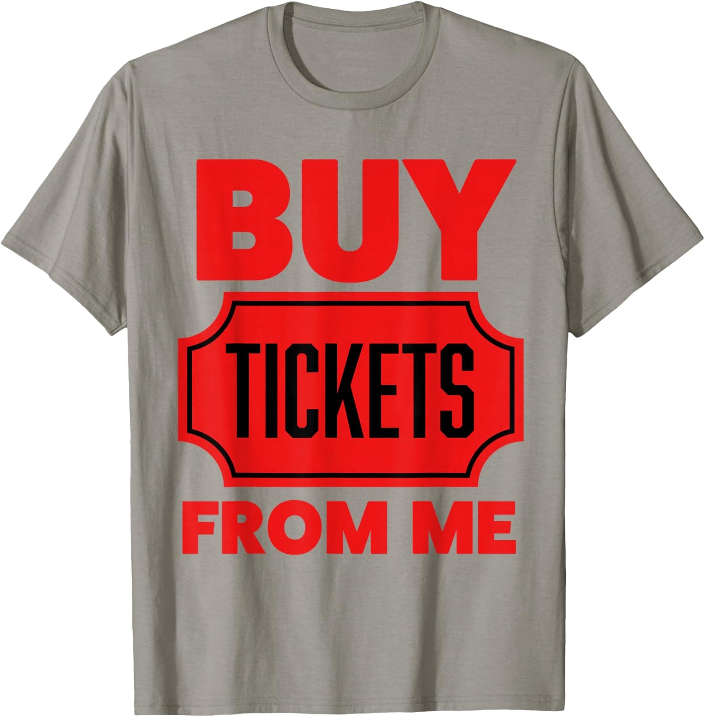 Buy Tickets From Me Raffle Tickets 50/50 Ticket Volunteer T-Shirt - T-Shirt | Sand