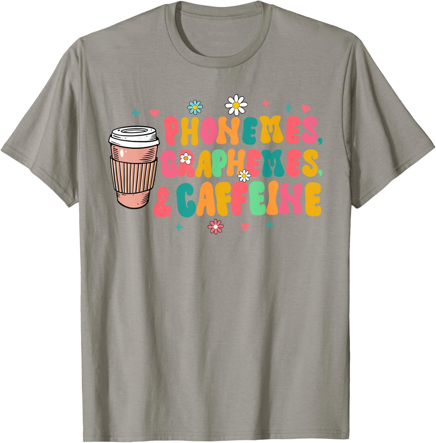 Reading Teacher Coffee Lover Phonemes Graphemes & Caffeine T-Shirt - T-Shirt | Sand