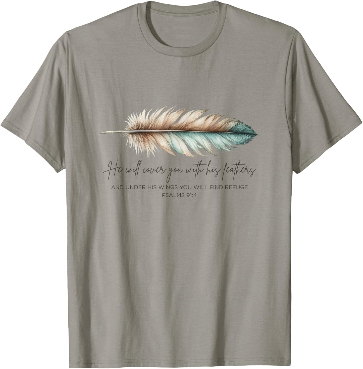 He Will Cover You With His Feathers Bible Verse Psalm 91:4 T-Shirt - T-Shirt | Sand