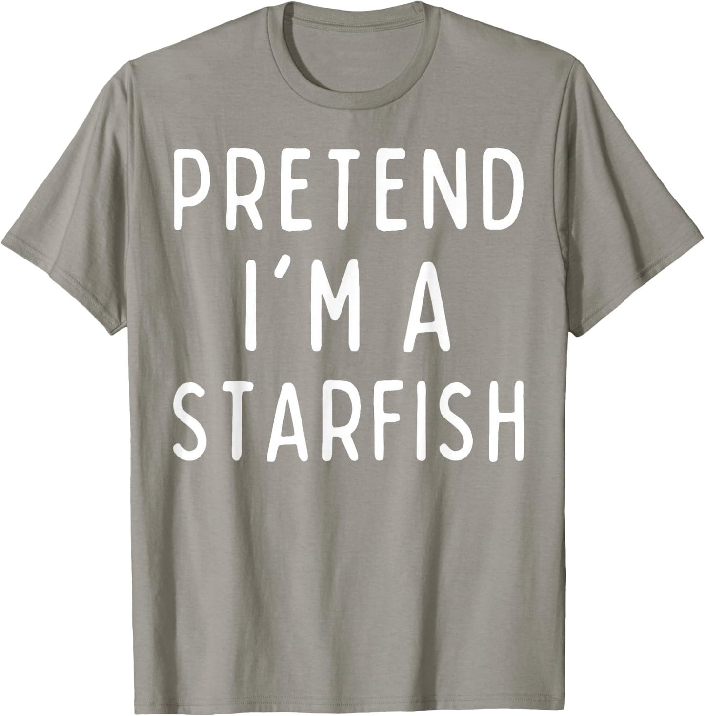 Pretend I'm a Starfish Matching Costume Funny Halloween T-Shirt - T-Shirt | Sand