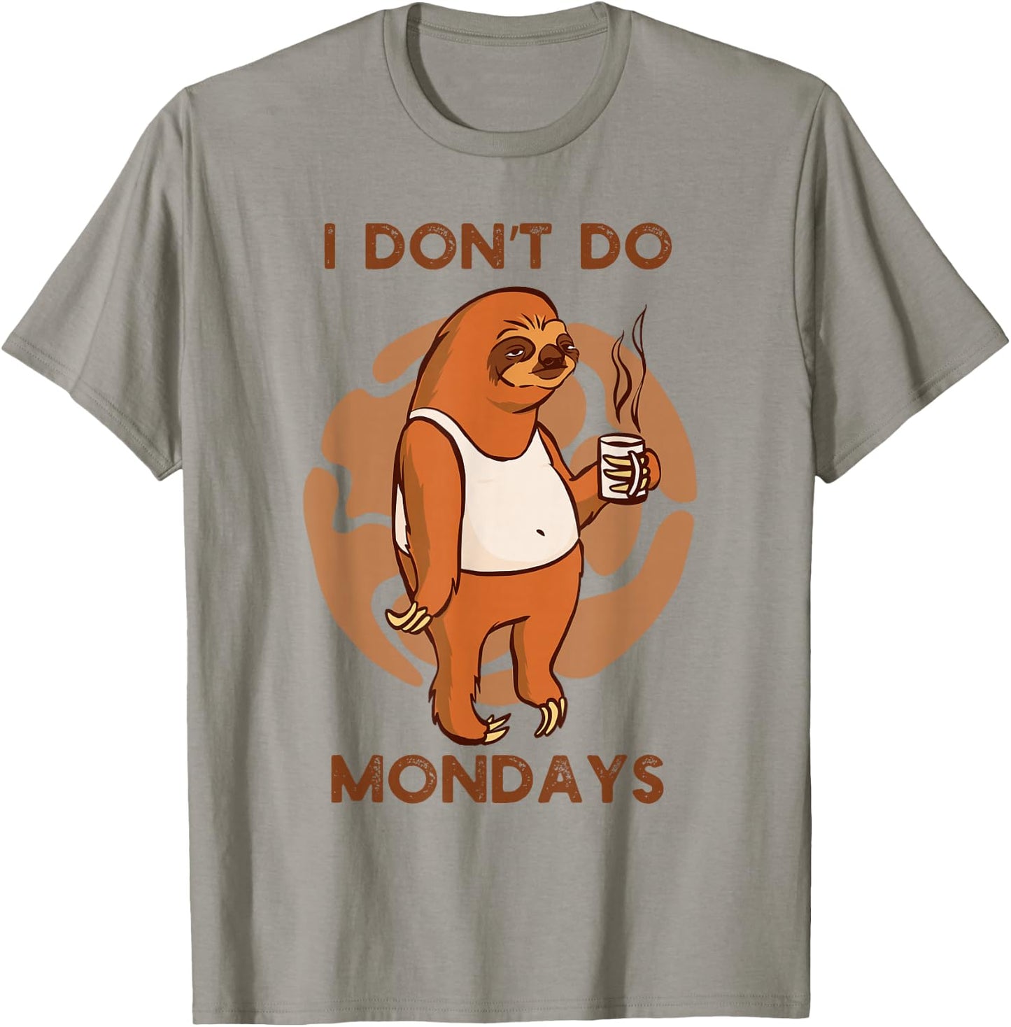 Funny Sloth Drinking Coffee I Don't Do Mondays Mornings T-Shirt - T-Shirt | Sand