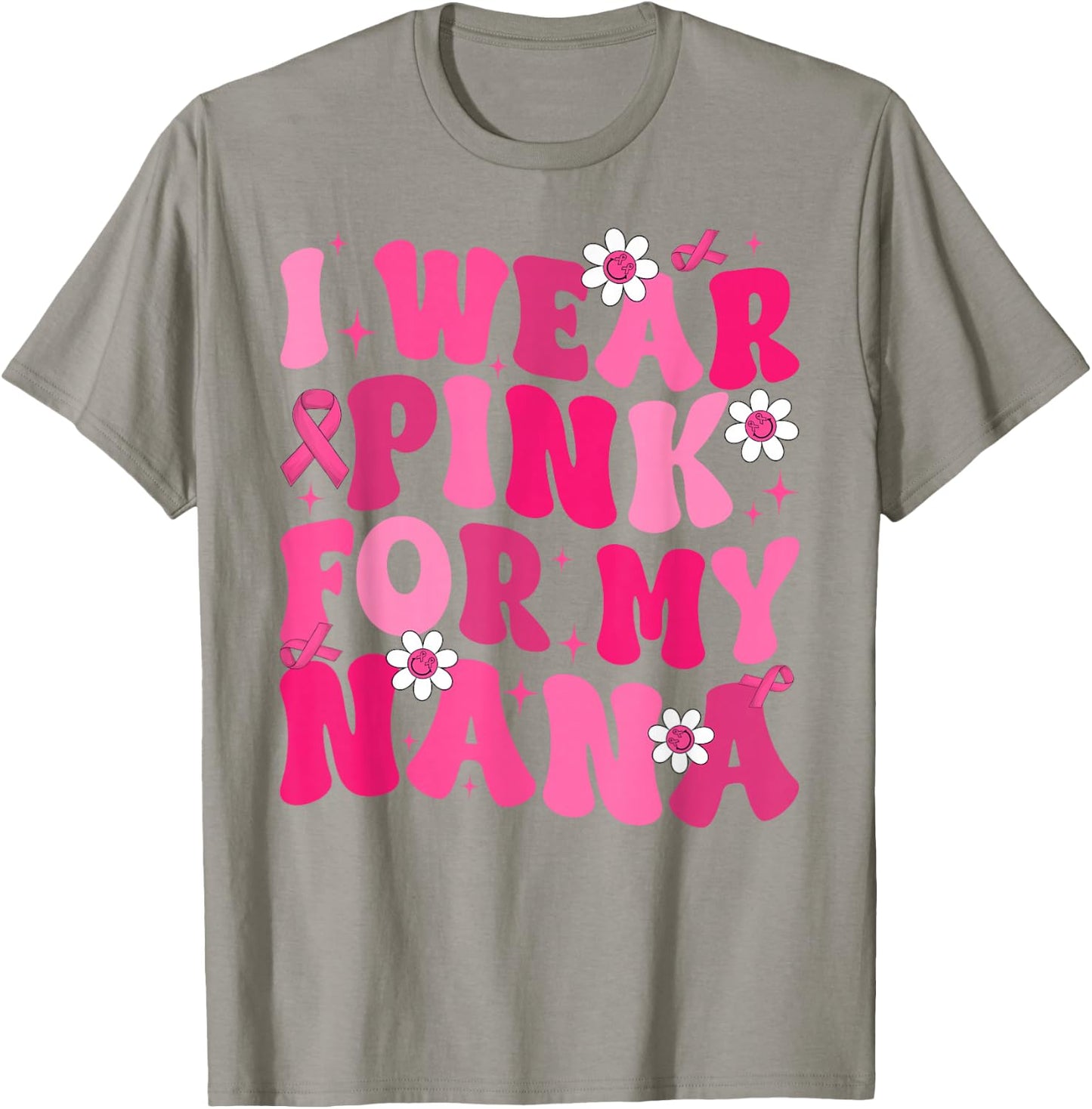 Groovy I Wear Pink For My Nana Breast Cancer Awareness Day T-Shirt - T-Shirt | Sand