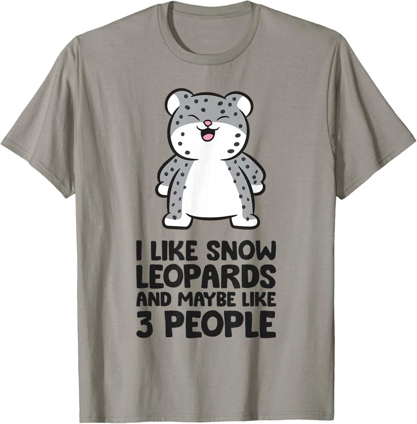 I Like Snow Leopards And Maybe Like 3 Funny Snow Leopard T-Shirt - T-Shirt | Sand