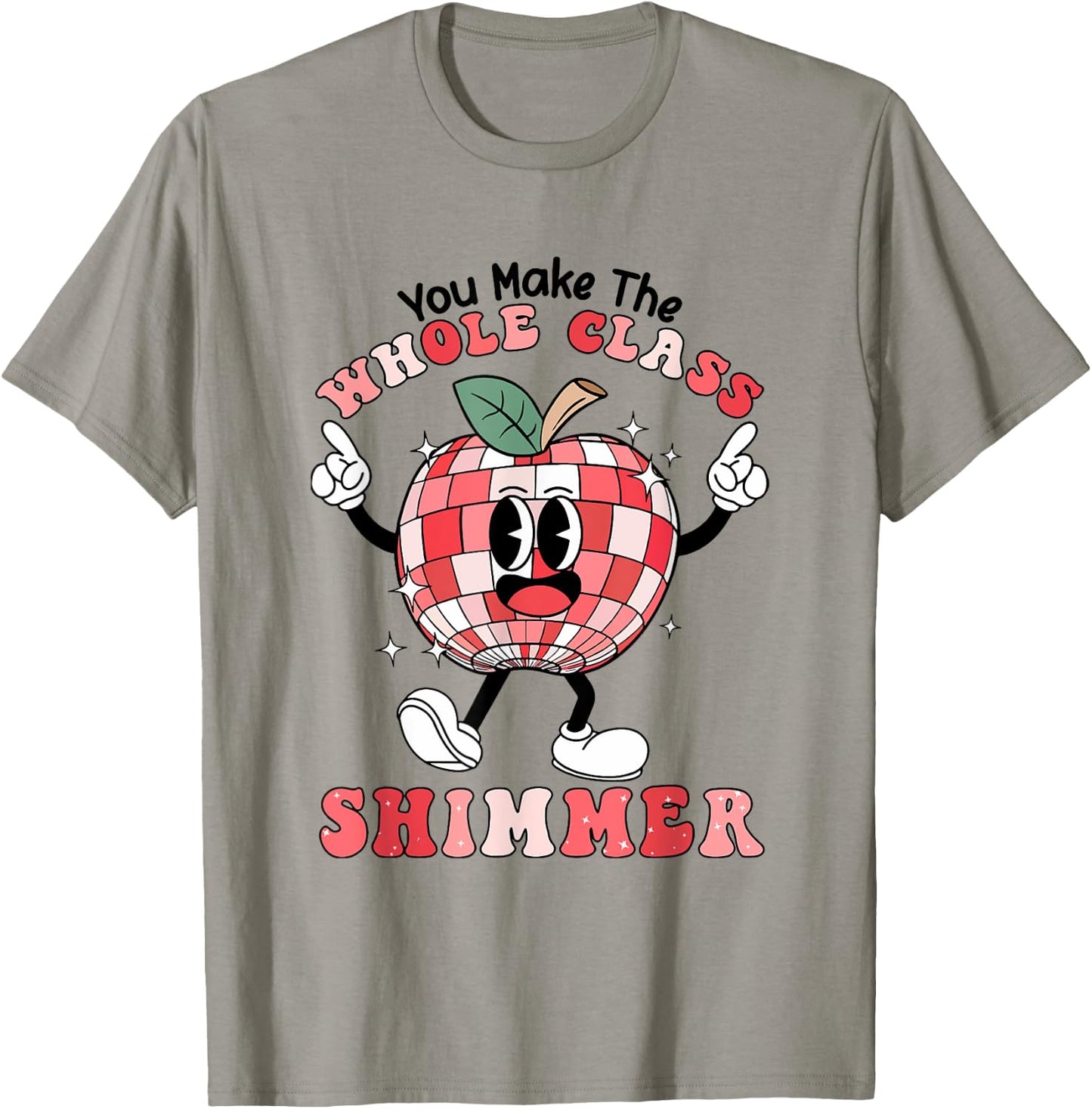 You Make The Whole Class Shimmer Groovy Retro Teacher T-Shirt - T-Shirt | Sand